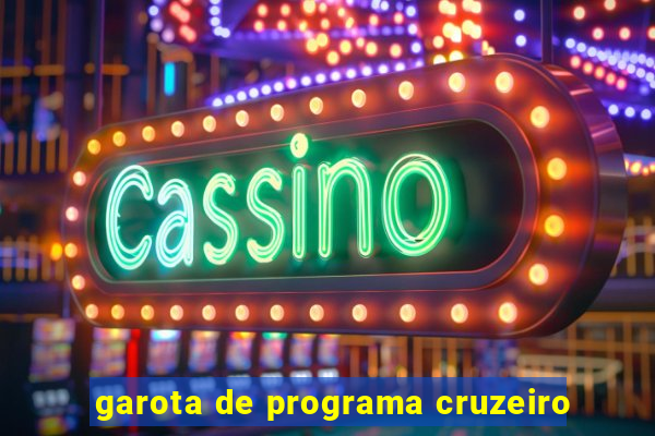 garota de programa cruzeiro